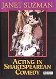 Acting in Shakespearean Comedy