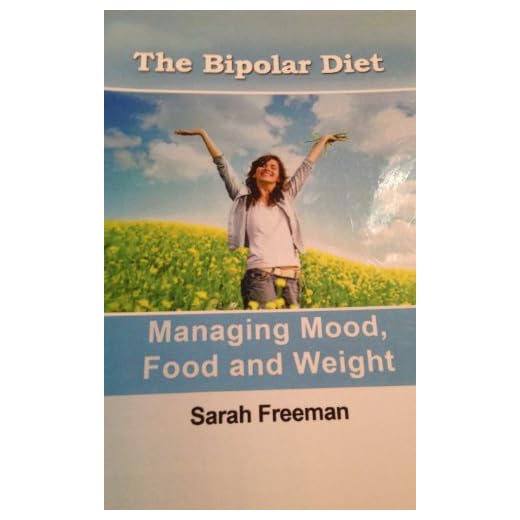 The Bipolar Diet: Managing Mood, Food and Weight