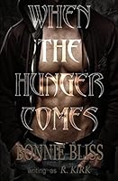 When the Hunger Comes 1508444013 Book Cover