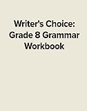 Writer's Choice Grade 8 Grammar Workbook