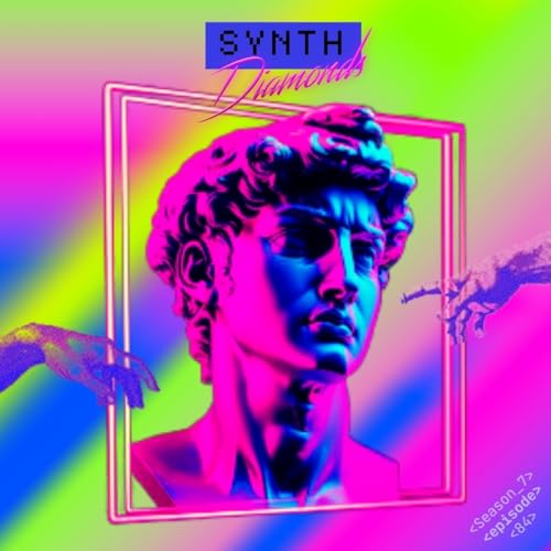 Synth Diamonds | Episodio 84 | T7x01