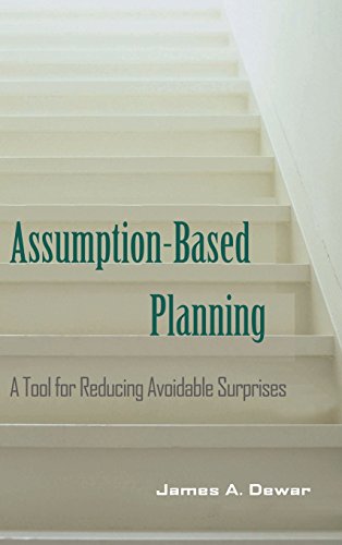 Assumption-Based Planning: A Tool for Reducing Avoidable Surprises (RAND Studies in Policy Analysis) view 2
