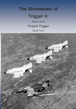 Paperback The Shootdown of Trigger 4: Report of the Project Trigger Study Team Book