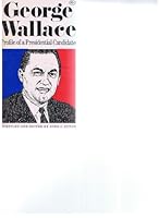 George Wallace: Profile of a presidential candidate B0007ED1IW Book Cover