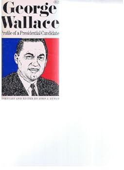 Paperback George Wallace: Profile of a presidential candidate Book