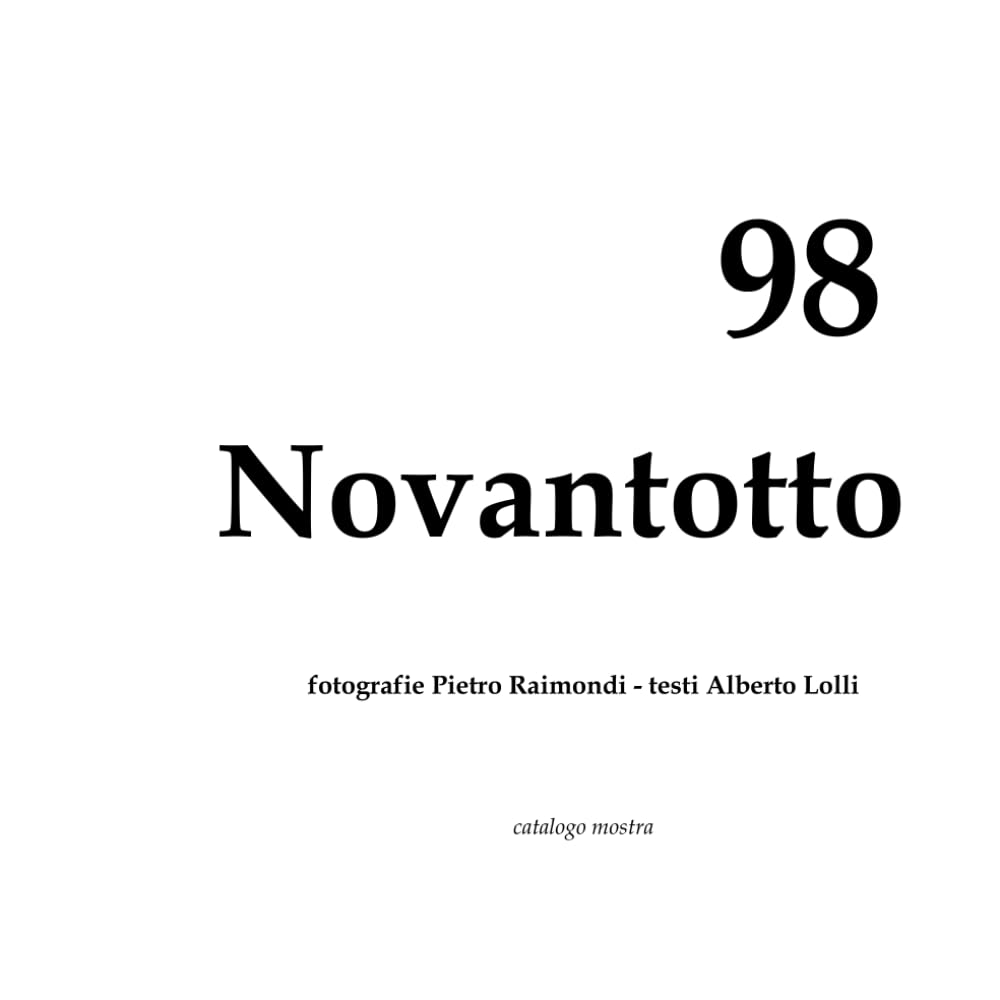 Novantotto: catalogo di testi e foto