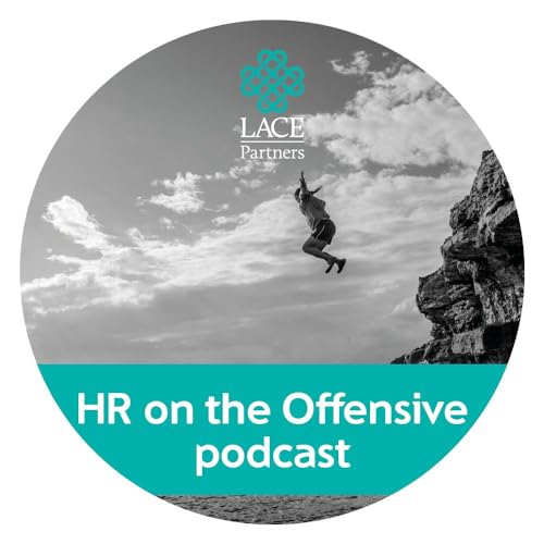 HR on the Offensive Podcast Por LACE Partners arte de portada