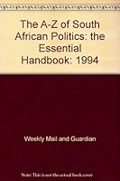 The A-Z of South African Politics: the Essential Handbook 0140241000 Book Cover