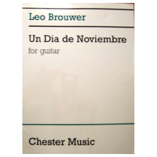 Leo brouwer: un dia de noviembre: For Guitar