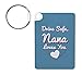 ThisWear Encouragement Keychain Drive Safe Your Nana Loves You Blue Aluminum Rectangle Keychain