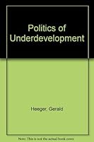 Politics of Underdevelopment 0312629303 Book Cover