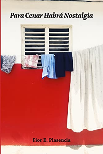 Para Cenar Habra Nostalgia (English and Spanish Edition)
