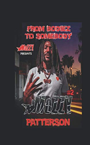 Independently published Mozzy presents. From Bodiez To Somebody