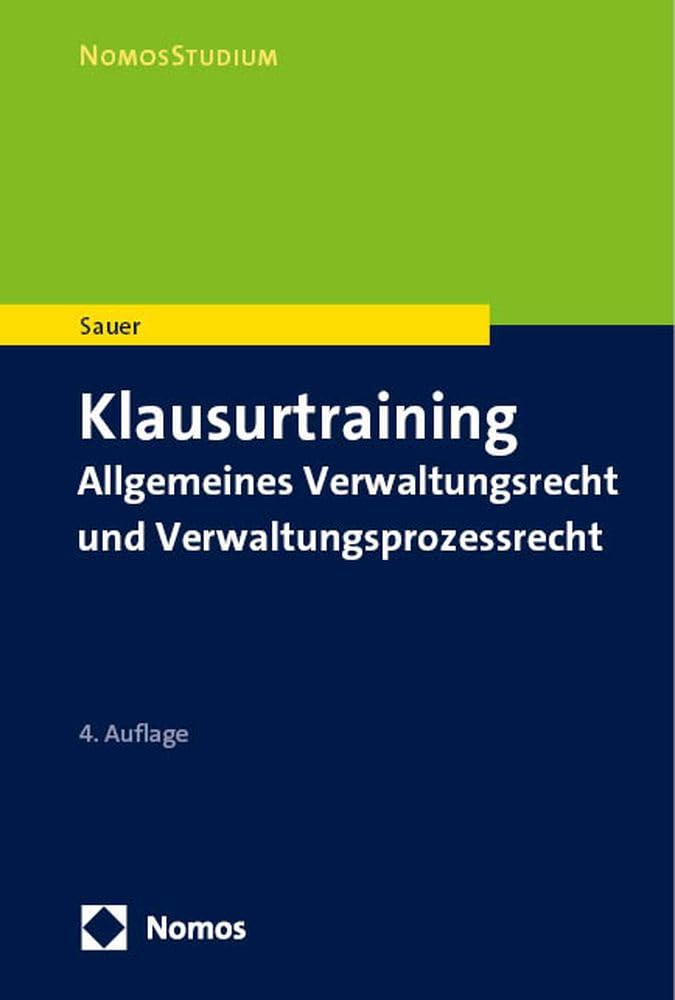 Klausurtraining: Allgemeines Verwaltungsrecht und Verwaltungsprozessrecht