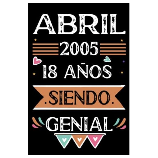 CUADERNO, Abril 2005, 18 Años Siendo Genial: Libro de visitas, cuaderno, 110 páginas de felicitaciones, idea de regalo, regalo Para la esposa, novia, mujer, La madre
