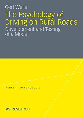 The Psychology of Driving on Rural Roads: Development and Testing of a Model (Verkehrspsychologie)