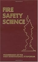 Fire Safety Science: Proceedings of the First International: Proceedings of the August International Symposium 0891164561 Book Cover