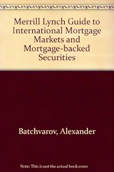 Hardcover Merrill Lynch Guide to International Mortgage Markets and Mortgage-backed Securities Book