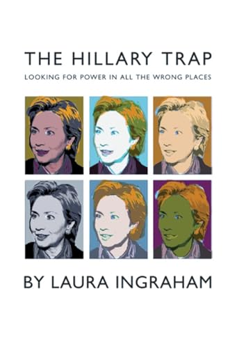 Image of The Hillary Trap: Looking for Power in All the Wrong Places