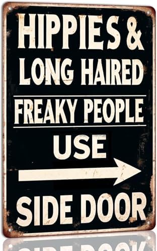 Hippies Long Haired Freaky People Use Side Door Funny Vintage Tin Metal Sign for Bar Cafe Garage Home Farmhouse Wall Decor Retro Plaque Poster Gifts