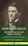 Emerson's Essays: The First and Second Series Complete - Nature, Self-Reliance, Friendship, Compensation, Oversoul and Other Great Works in One Collection (Hardcover)