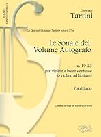 GIUSEPPE TARTINI: VOLUME 21A: SONATE DEL VOLUME AUTOGRAFO, N.19-23 PER VIOLINO E BASSO CONTINUO (O V 8850728514 Book Cover