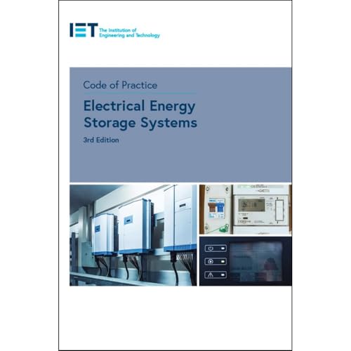 Code of Practice for Electrical Energy Storage Systems (IET Codes and Guidance)