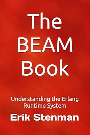 Book cover The BEAM Book: Understanding the Erlang Runtime System