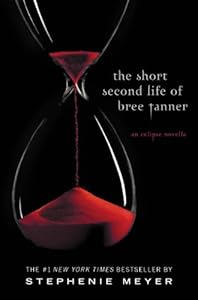 The Short Second Life of Bree Tanner: An Eclipse Novella (The Twilight Saga)