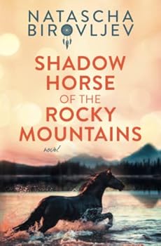 Shadow Horses of the Rocky Mountains - Book #1 of the Rocky Mountain Series