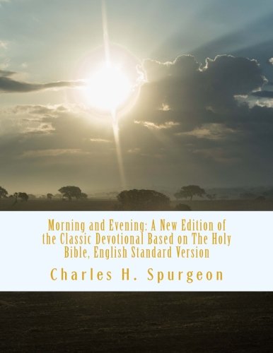 Morning and Evening: A New Edition of the Class... 198614366X Book Cover
