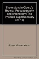 The orators in Cicero's Brutus;: Prosopography and chronology (The Phoenix, supplementary vol. 11) 0802052819 Book Cover