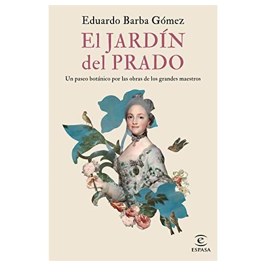 El jardín del Prado: Un paseo botánico por las obras de los grandes maestros (F. COLECCION)