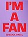 Sheena Patel - I'M A FAN