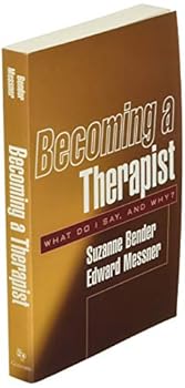 Paperback Becoming a Therapist: What Do I Say, and Why? Book