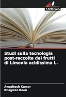 Studi sulla tecnologia post-raccolta dei frutti di Limonia acidissima L. 6205275317 Book Cover
