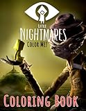 Color Me! - Little Nightmares Coloring Book: An Awesome Gift Of Little Nightmares Coloring Pages |...