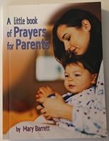 A Little Book of Prayers for Parents 1903921155 Book Cover
