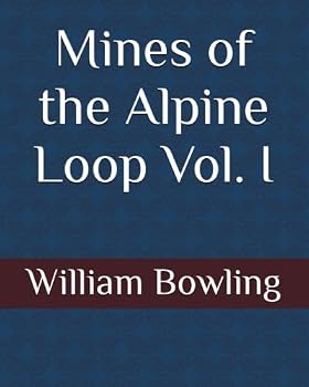 Paperback Mines of the Alpine Loop Vol. I Book