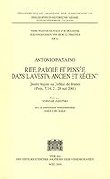 Rite, Parole Et Pensee Dans l'Avesta Ancien Et Recent: Quatre Lecons Au Colleges de France (Paris, 7, 14, 21, 28 Mai 2001) 3700133472 Book Cover