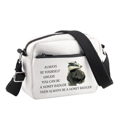 BDPWSS Honey Badgers Gift Always Be Yourself Unless You Can Be A Honey Badger Then Always Be A Honeys Badger Crossbody Bag