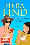 Hochglanzweiber: Roman - Hera Lind 