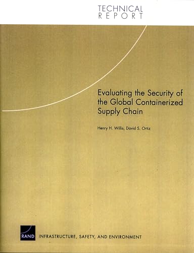 Evaluating the Security of the Global Containerized Supply Chain (Technical Report (RAND))