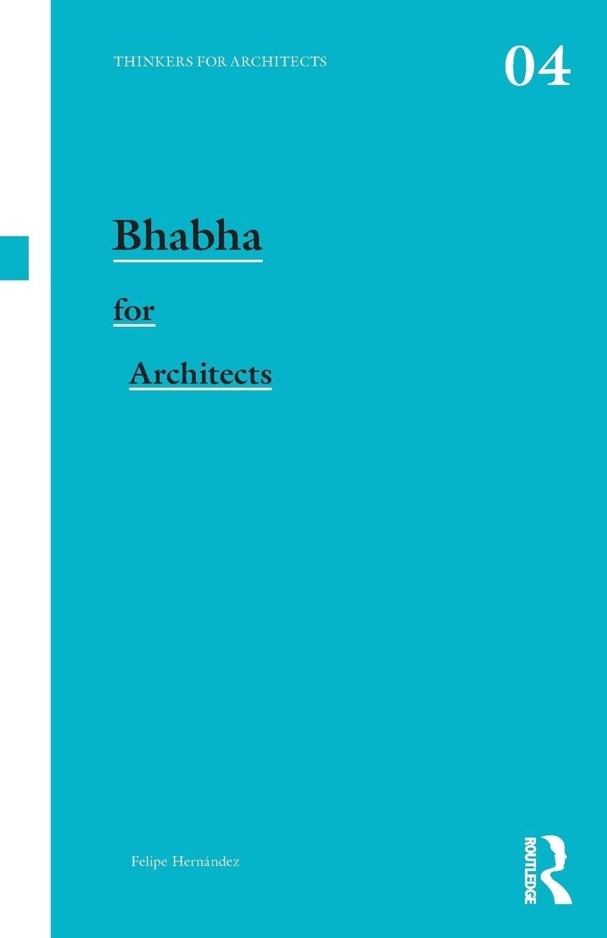 Bhabha for Architects: 04 (Thinkers for Architects)