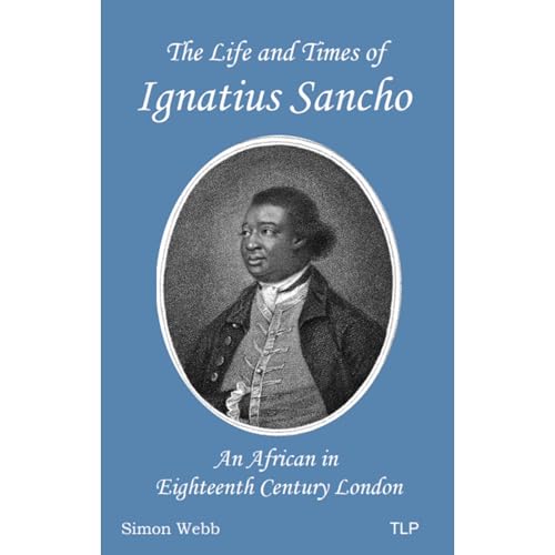 The Life and Times of Ignatius Sancho Audiolibro Por Simon Webb arte de portada