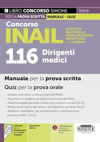 Concorso INAIL Istituto Nazionale Assicurazione Infortuni sul Lavoro. 116 dirigenti medici. Manuale per la prova scritta. Quiz per la prova orale