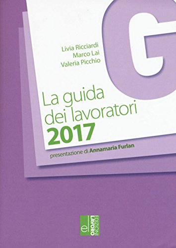 La guida dei lavoratori 2017 La guida dei lavoratori 2017