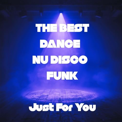 Play THE BEST DANCE NU DISCO FUNK Just For You by VARIOUS ARTISTS on ...
