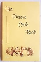 The Pioneer Cook Book B000NKDROS Book Cover