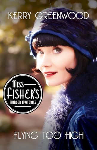 Flying Too High (Miss Fisher's Murder Mysteries, 2)